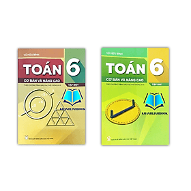 Combo Toán 6 cơ bản và nâng cao tập 1 + 2 (theo chương trình giáo dục phổ thông 2018) - Theo Theobald