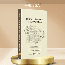 Những Cánh Thư Ra Bắc Vào Nam - Chuyện Về Những Bức Thư Của Gia Đình Đại Tướng Nguyễn Chí Thanh - Nguyễn Nam
