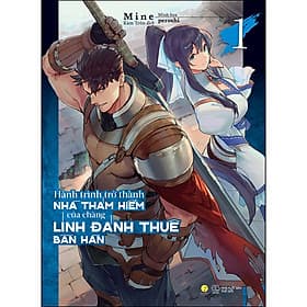 Sách Hành Trình Trở Thành Nhà Thám Hiểm Của Chàng Lính Đánh Thuê Bần Hàn - Tsuki LightNovel
