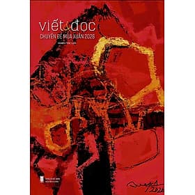 Sách Viết&Đọc Chuyên Đề Mùa Xuân 2026 - Nhà xuất bản Hội Nhà văn - Nha Nha
