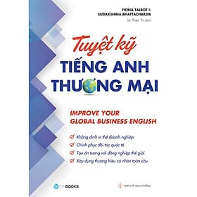 Tuyệt Kỹ Tiếng Anh Thương Mại Improve your Global Business English - Bản Quyền - Anh Thư