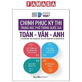 Chinh Phục Kỳ Thi Trung Học Phổ Thông Quốc Gia: Toán - Văn - Anh - Trung Chính