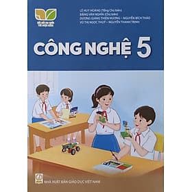 Sách giáo khoa Công Nghệ 5- Kết Nối Tri Thức Với Cuộc Sống (Kèm Nilon bọc Sách) - Tri Thức