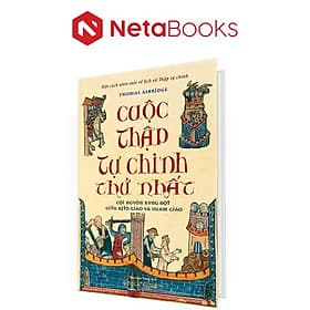 Cuộc Thập Tự Chinh Thứ Nhất - Cội Nguồn Xung Đột Giữa Kitô Giáo Và Islam Giáo