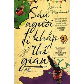 Sáu Người Đi Khắp Thế Gian - Tập 2 - Nhà xuất bản Larousse