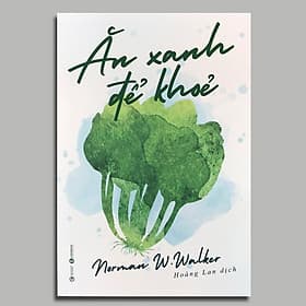 Ăn Xanh Để Khỏe - An