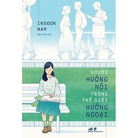 NGƯỜI HƯỚNG NỘI TRONG THẾ GIỚI HƯỚNG NGOẠI - Nhã Nam