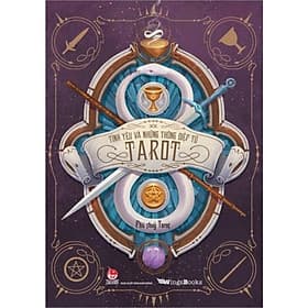 Tình Yêu Và Những Thông Điệp Từ Tarot - Kim Đồng - Kim Hye-Jin