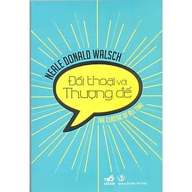 Sách Đối Thoại Với Thượng Đế ( Tái Bản ) - Neale Donald Walsch