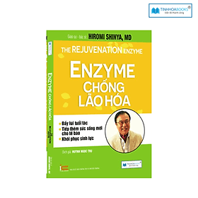 (TB) Sách Enzyme chống lão hoá - Bác sĩ Hiromi Shinya - Én
