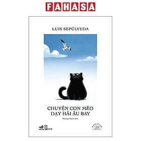 Chuyện Con Mèo Dạy Hải Âu Bay - Ấn Bản Đặc Biệt 20 Năm Thành Lập Nhã Nam