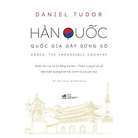 Hàn Quốc: Quốc Gia Gây Sững Sờ - Nha Nha