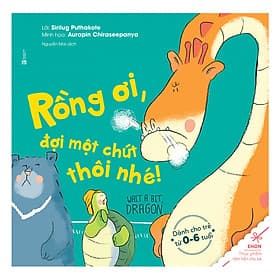 Sách Ehon - ​Rồng Ơi, Đợi Một Chút Thôi