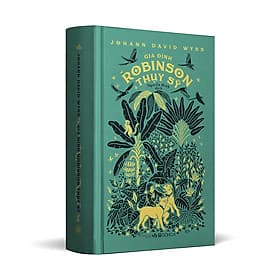 Sách Gia Đình Robinson Thụy Sỹ - Ấn Bản Cao Cấp - Bìa Vải - 