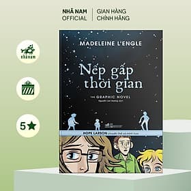 Nếp gấp thời gian: The graphic novel (Madeleine L’Engle - Hope Larson) - Nhã Nam Official