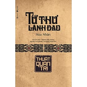 Sách Tứ Thư Lãnh Đạo - Thuật Quản Trị - Thu