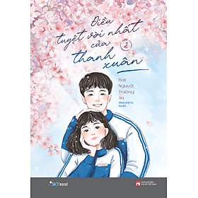 Sách Điều Tuyệt Vời Nhất Của Thanh Xuân (Bản Thường) - 