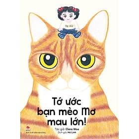 Tớ Ước Bạn Mèo Mơ Mau Lớn! - Kim Hye-Jin