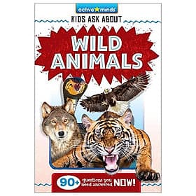 Sách ngoại văn: Active Minds - Kids Ask About Wild Animals - ASK