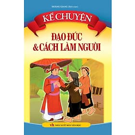 Sách Kể Chuyện - Đạo Đức Và Cách Làm Người - Người Kể Chuyện