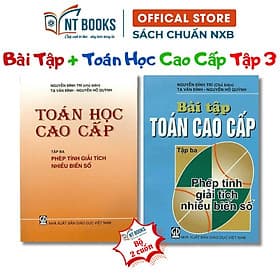 Bộ Toán Học Cao Cấp Và Bài Tập Toán Cao Cấp Tập 3 - Phép Tính Giải Tích Nhiều Biến Số - KHỔ NHỎ - NXB Giáo Dục-HV - Cao Tình