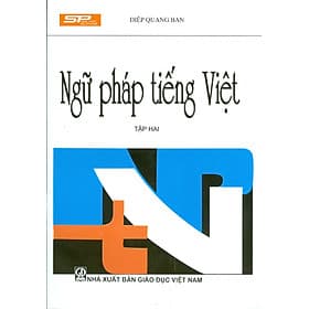 Ngữ Pháp Tiếng Việt - Tập Hai - Diệp Quang Ban - Việt Hà