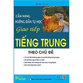 Cẩm nang hướng dẫn tự học giao tiếp tiếng Trung theo chủ đề - Theo Theobald
