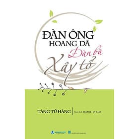 Đàn Ông Hoang Dã, Đàn Bà Xây Tổ - Thanh Hoa