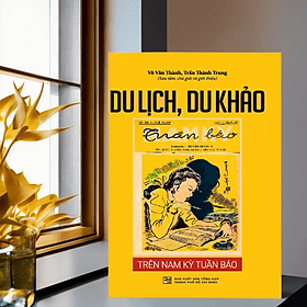 Du lịch, Du khảo trên Nam Kỳ tuần báo - Nhã Nam