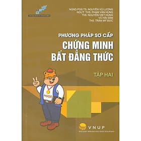Phương Pháp Sơ Cấp Chứng Minh Bất Đẳng Thức - Tập Hai - Phương Phương