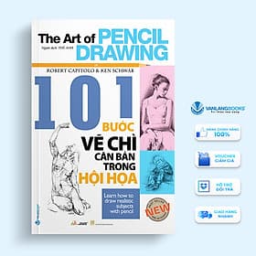 101 Bước Vẽ Chì Căn Bản Trong Hội Họa - Vanlangbooks - Văn