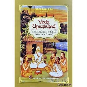 Veda Upanishad - Những Bộ Kinh Triết Lý Tôn Giáo Cổ Ấn Độ - NXB Chính Trị Quốc Gia - Lý Gia
