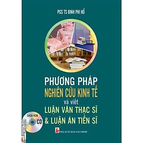 Phương Pháp Nghiên Cứu Kinh Tế Và Viết Luận Văn Thạc Sĩ Và Luận Án Tiến Sĩ - Huy Tiến
