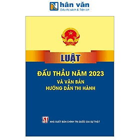 Luật Đấu Thầu Năm 2023 Và Văn Bản Hướng Dẫn Thi Hành - Quốc Nam