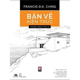 Bản Vẽ Kiến Trúc (Architectural Graphics 6th edition) - Châu Sa