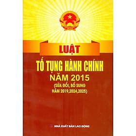 Luật Tố Tụng Hành Chính Năm 2015 (Sửa Đổi, Bổ Sung Năm 2019, 2024, 2025) - Nhã Nam