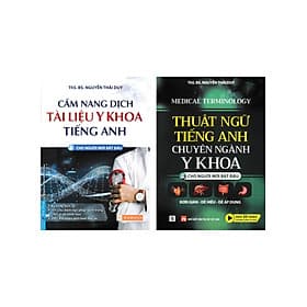 Combo Cẩm Nang Dịch Tài Liệu Y Khoa Tiếng Anh + Thuật Ngữ Tiếng Anh Chuyên Ngành Y Khoa _PNU - Việt Anh