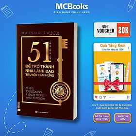 51 Chìa Khóa Vàng Để Trở Thành Nhà Lãnh Đạo Truyền Cảm Hứng - MCBooks - Làn