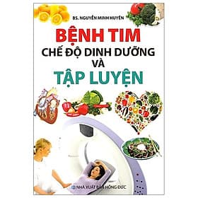Bệnh Tim - Chế Độ Dinh Dưỡng Và Tập Luyện - Minh Minh