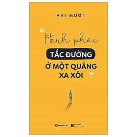 Hạnh phúc tắc đường ở một quãng xa xôi - Bản Quyền - Saigon Books