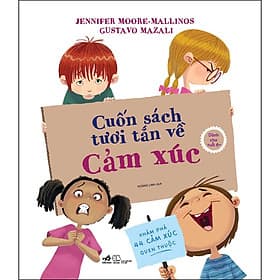 Cuốn Sách Tươi Tắn Về Cảm Xúc - Nhã Nam