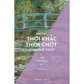 Sách Những Thời Khắc Then Chốt Của Nghệ Thuật - Thu