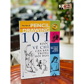 101 BƯỚC VẼ CHÌ CĂN BẢN TRONG HỘI HỌA - Robert Capitolo & Ken Schwab - Thế Anh dịch - VănLangbooks - Robert Plomin