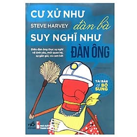 Sách Cư Xử Như Đàn Bà Suy Nghĩ Như Đàn Ông - Nhã Nam
