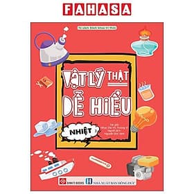 Vật Lý Thật Dễ Hiểu - Nhiệt - Lý Nhĩ