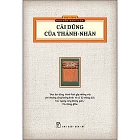Sách Cái Dũng Của Thánh Nhân (Ấn Bản Hoài Cổ) - Thu Giang Nguyễn Duy Cần