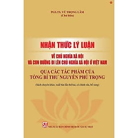 Nhận thức lý luận về chủ nghĩa xã hội và con đường đi lên chủ nghĩa xã hội ở Việt Nam - bản in 2024 - Gia Việt