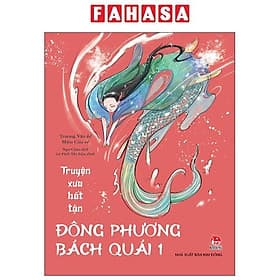 Truyện Xưa Bất Tận - Đông Phương Bách Quái - Tập 1 - Phương Phương