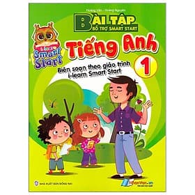 Bài Tập Bổ Trợ Smart Start - Tiếng Anh 1 - Biên Soạn Theo Giáo Trình I-Learn Smart Start - Văn