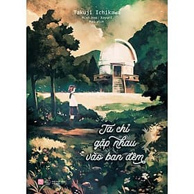 Ta Chỉ Gặp Nhau Vào Ban Đêm - Takuji Ichikawa - AZ Việt Nam - Nam Việt